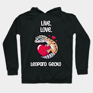 Leopard Gecko Live Love Hoodie